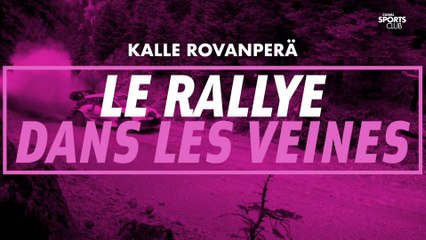 Kalle Rovanperä : Le rallye dans les veines