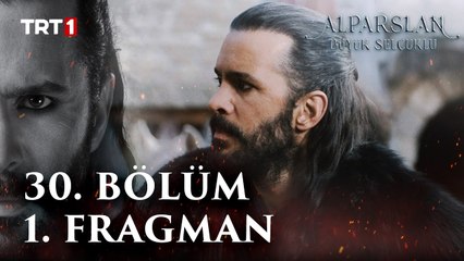 Alparslan: Büyük Selçuklu 30. Bölüm 1. Fragman