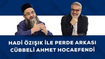 Hadi Özışık ile Perde Arkası - Cübbeli Ahmet Hocaefendi 30 Haziran 2020