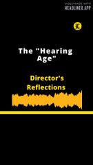 REFLEXIONES DEL DIRECTOR:The "Hearing Age"
