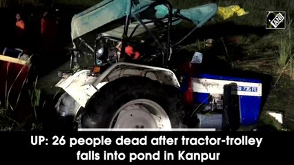 26 pilgrims dead after tractor-trolley falls into pond in Kanpur