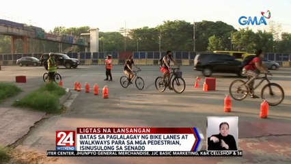 Batas sa paglalagay ng bike lanes at walkways para sa mga pedestrian, isinusulong sa Senado | 24 Oras Weekend