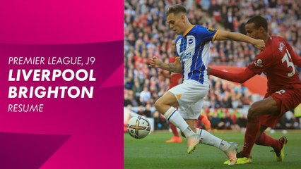Le résumé de Liverpool / Brighton - Premier League 2022-23 (9ème journée)