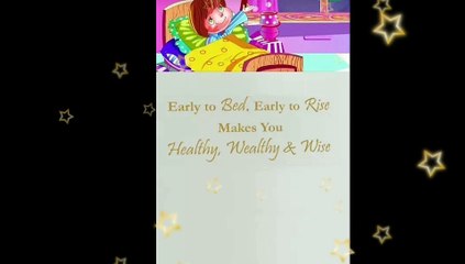 early to bed | early to bed early to rise