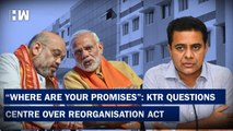 Where Are Your Promises For Telangana?’: KTR Demands Answers From Centre| PM Modi| Amit Shah| KCR