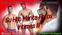 Audio para gastar Bromas Telefonicas - Su Hijo manda Fotos Intimas !!