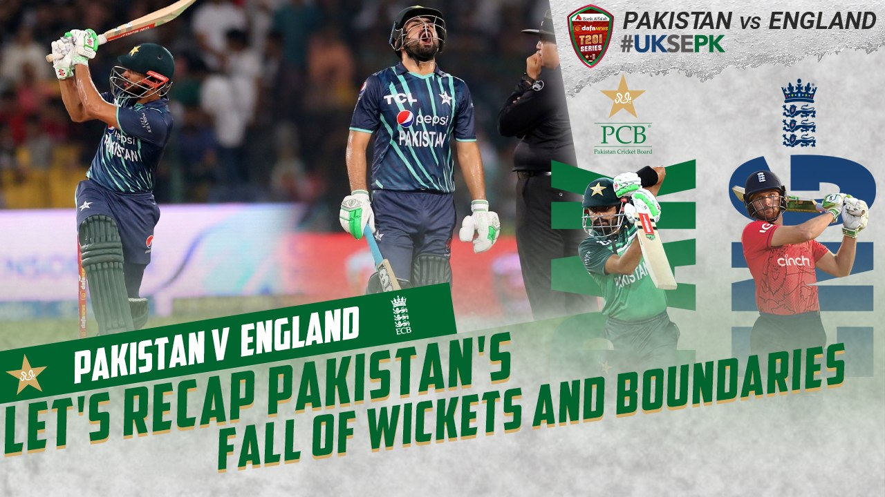 Let's Recap Pakistan's Fall of Wickets And Boundaries | Pakistan vs England | 7th T20I 2022 | PCB | MU2T