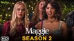 Maggie Season 2 (2023) - Renewed or Cancelled