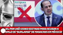 ¡El PAN usa video editado para acusar a AMLO de ‘burlarse’ de las ‘masacres’ en México!