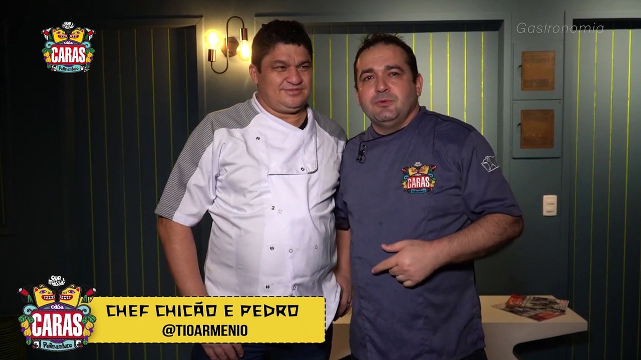 Casa Caras Pernambuco: Chefs Chicão e Pedro