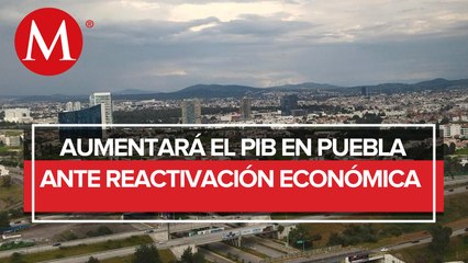 Crecerá PIB de Puebla 2.2% en 2022 con dinámica de sector servicios e industria automotriz