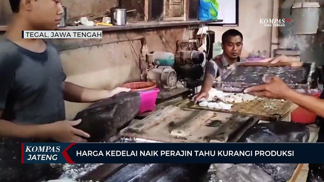 Harga Kedelai Naik Perajin Tahu di Tegal Kurangi Produksi