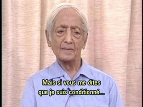 Krishnamurti/Se libérer du conditionnement p 3.4