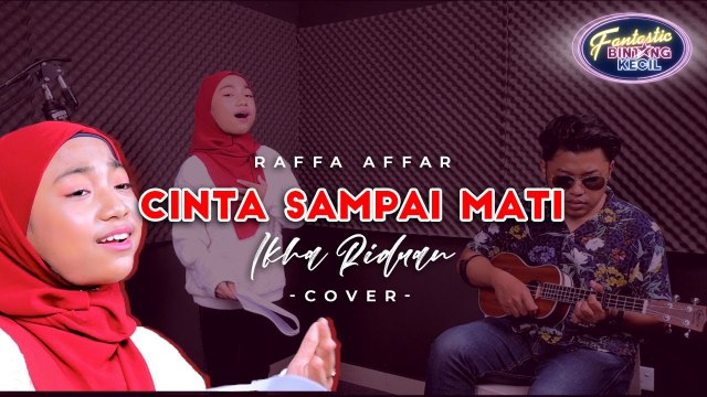 Cinta Sampai Mati (Ikha Cover) | BK Fantastic | BINTANG KECIL