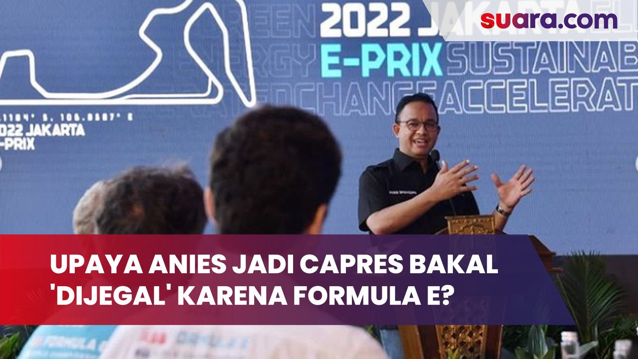Upaya Anies  Jadi Capres Bakal 'Dijegal' Status Tersangka Formula E, Ini Kata Relawan