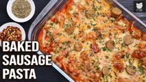 Baked Sausage Pasta | Cheesy Penne Pasta With Sausages | Plant Based Chicken Pasta | Get Curried