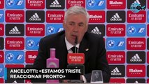 Ancelotti: «Estamos tristes, pero vamos a reaccionar pronto»