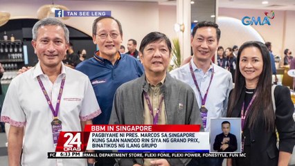 Pagbiyahe ni Pres. Marcos sa Singapore kung saan nanood din siya ng Grand Prix, binatikos ng ilang grupo | 24 Oras