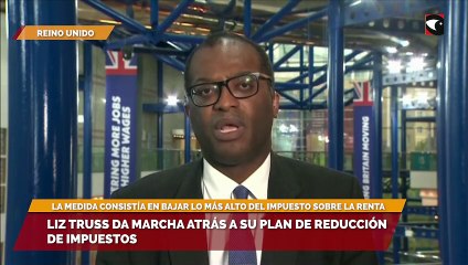 Liz Truss da marcha atrás a su plan de reducción de impuestos