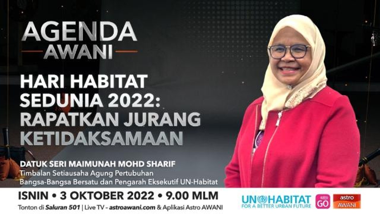 Agenda AWANI: Hari Habitat Sedunia 2022 I Rapatkan jurang ketidaksamaan