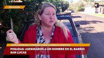 Posadas: asesinaron a un hombre en el barrio san lucas