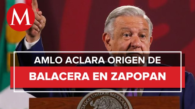 Balacera en Zapopan fue por intento de secuestro y podría estar involucrado el CJNG: AMLO