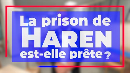 La prison de Haren est-elle prête ? Réponse du Secrétaire d'État Mathieu Michel
