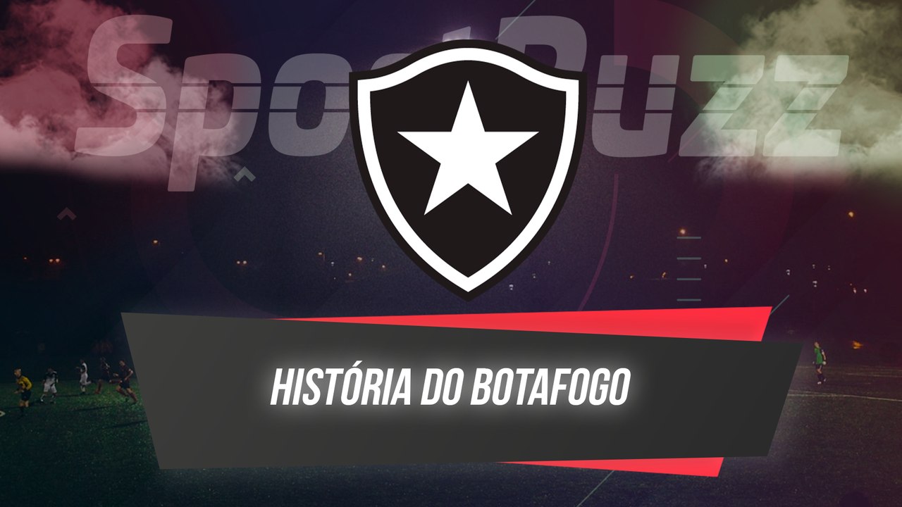 CONHEÇA A HISTÓRIA DO BOTAFOGO
