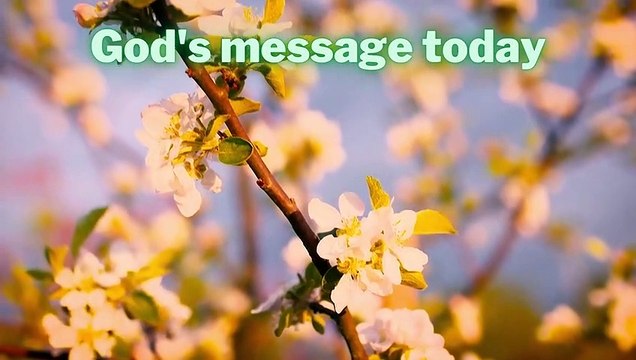 gods message today, gods message today for me, gods message today prophetic word, gods message today
