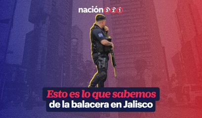 Esto es lo que sabemos de la balacera en Jalisco