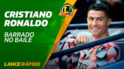 LANCE! Rápido: CR7 barrado no baile e mais!
