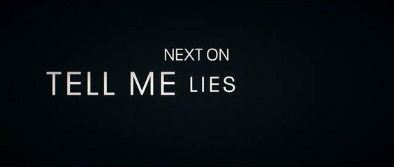 Tell Me Lies 1x06 Season 1 Episode 6 Trailer -  And I'm Sorry If I Dissed You
