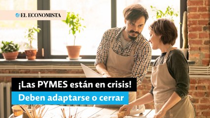 70% de las pymes están en crisis, se deben adaptar las tendencias laborales
