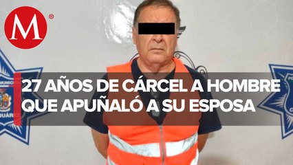 Sentencian a 27 años de prisión a hombre por feminicidio de su esposa en Cd. Juárez