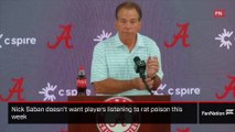Nick Saban doesn't want players listening to rat poison this week