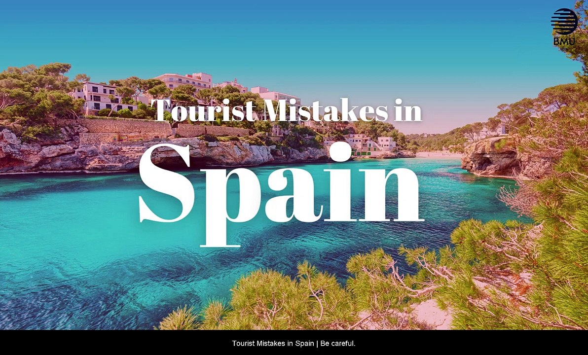 Tourist Mistakes in Spain _ Be careful _ BMU
