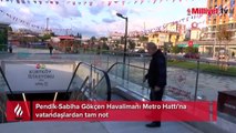 Pendik-Sabiha Gökçen Havalimanı Metro Hattı'na vatandaşlardan tam not