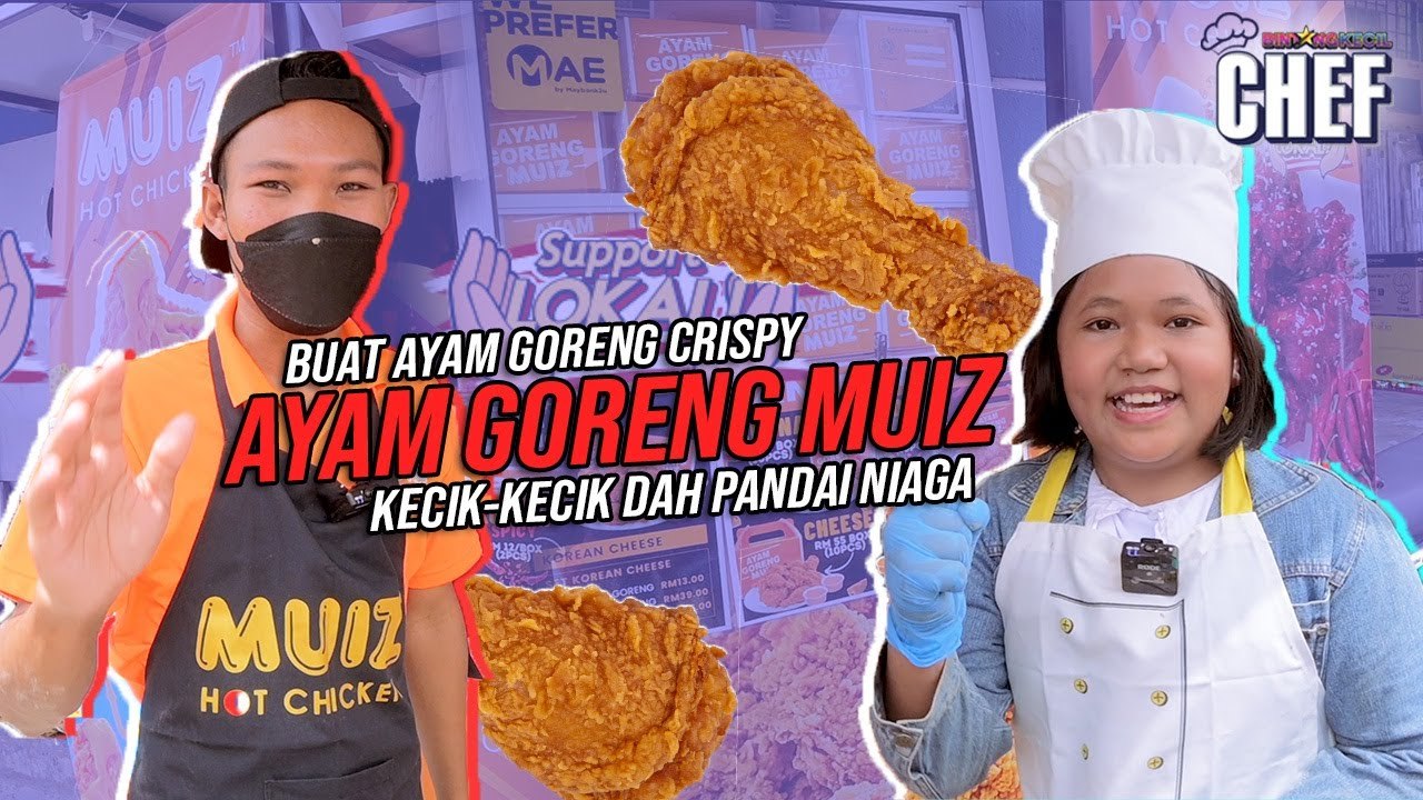 Sedap ke Ayam Goreng MUIZ? Macam Ramai Orang je Nak Beli | BK Chef Cilik | BINTANG KECIL