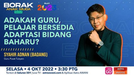 Borak Anak Muda (BAM): Bajet 2023 | Adakah guru, pelajar sedia adaptasi bidang baharu?