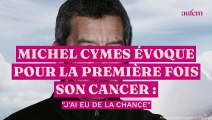 Michel Cymes évoque pour la première fois son cancer : 
