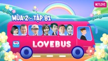 Love Bus | Hành Trình Kết Nối Những Trái Tim - Mùa 2 - Tập 81