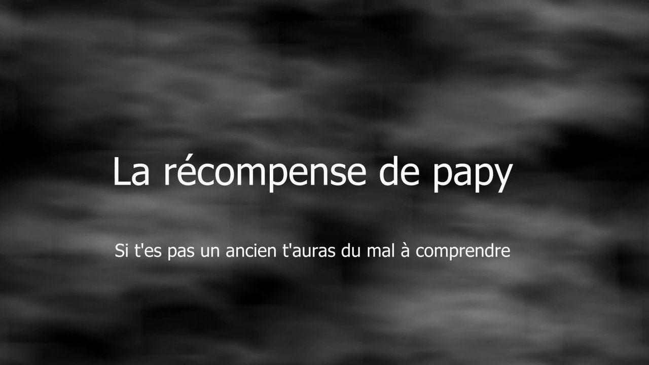 La récompense de papy