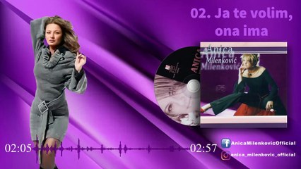 Anica Milenkovic - Ja te volim, ona ima - (Official Audio 2003)