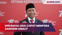 DPR Bakal Usul Copot Menpora Zainudin Amali?