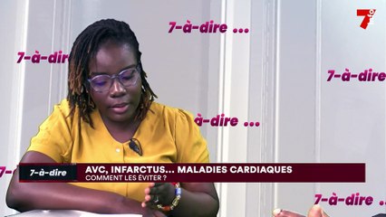 7-à-dire | Invité : Justin Koffi, cardiologue et réadaptateur cardio-vasculaire