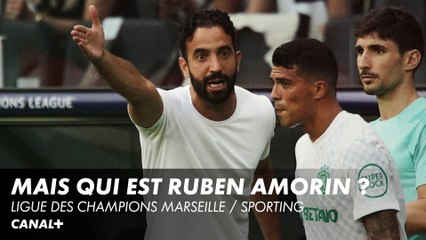 Amorim, l'entraineur qui monte - Ligue des Champions Marseille / Sporting