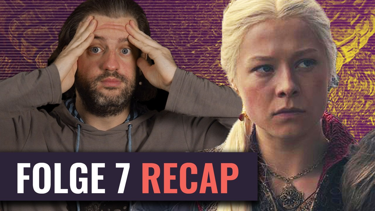 Jetzt wird es ERNST: House of the Dragon Episode 7 Recap