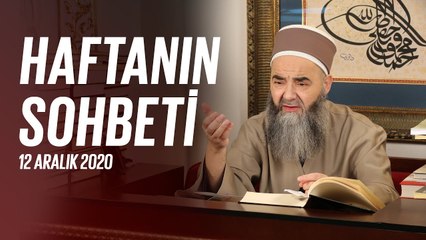 Cübbeli Ahmet Hocaefendi ile Haftanın Sohbeti 12 Aralık 2020