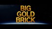BIG GOLD BRICK (2022) Trailer VO - HD