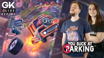 [GK Live Replay] YOU SUCK AT PARKING : Luma et le Père s'entraînent au créneau